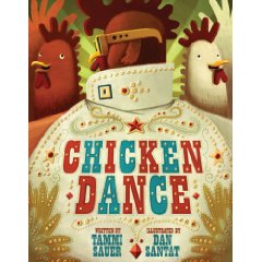 Chicken Dance by Tammi Sauer and Dan Santat